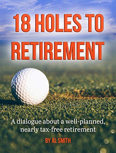 18 Holes to Retirement by Al Smith